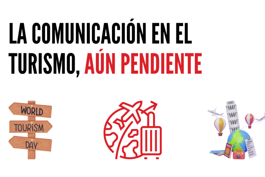 La comunicación en el turismo, aún pendiente