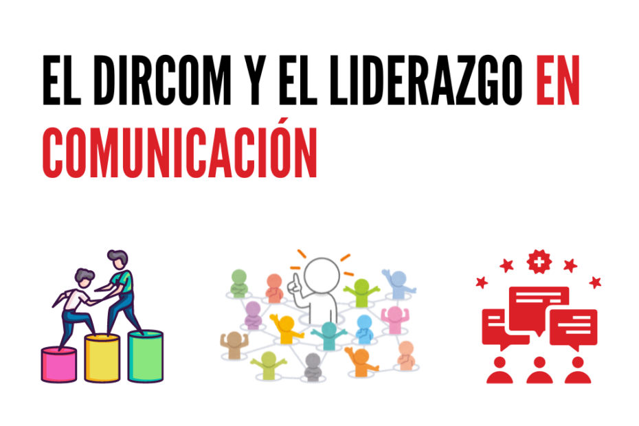 El DirCom y el Liderazgo en Comunicación