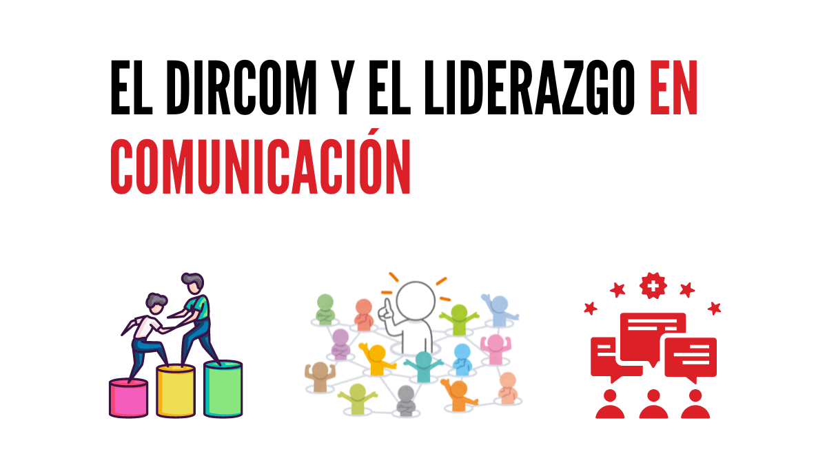 El DirCom y el Liderazgo en Comunicación