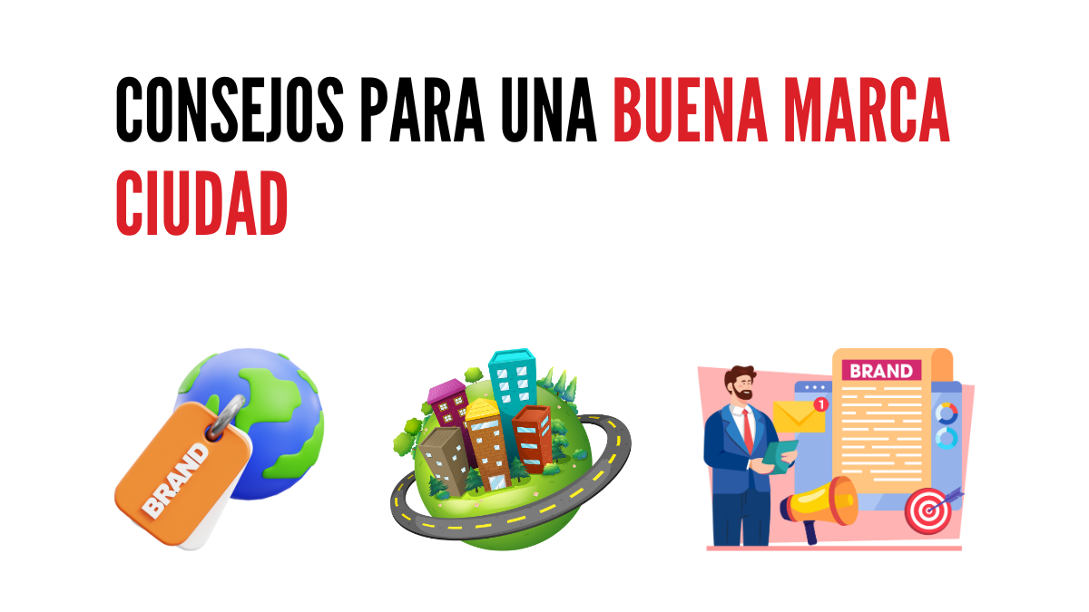 Consejos para una buena Marca Ciudad