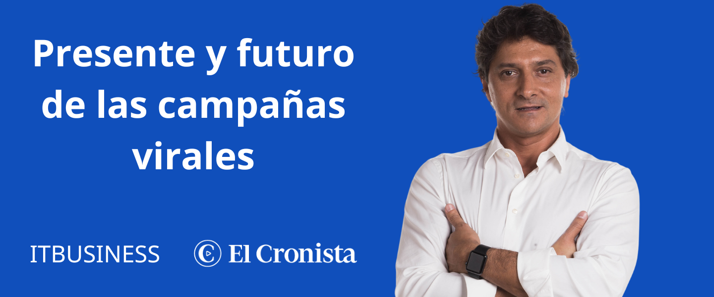 Presente y futuro de las campañas virales