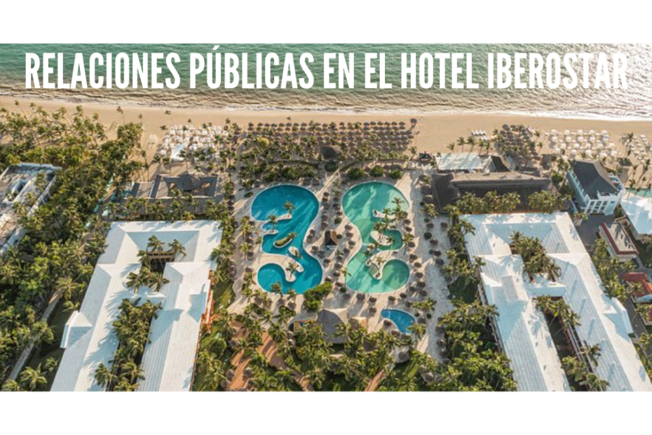 Relaciones Públicas del Hotel Iberostar