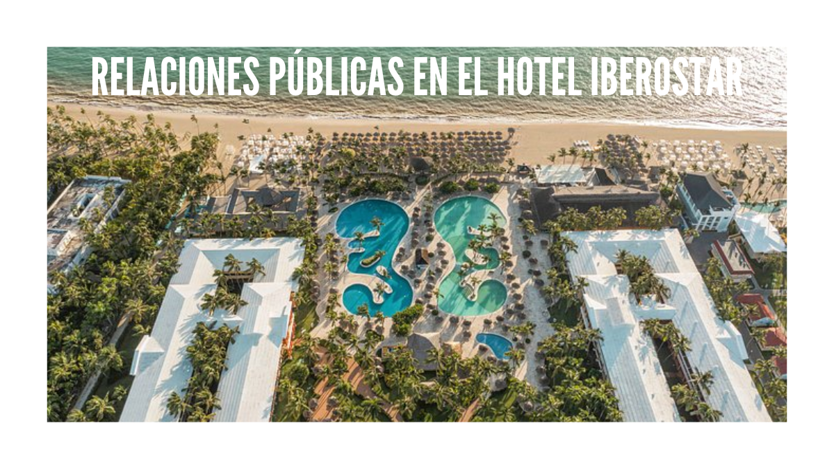 Relaciones Públicas del Hotel Iberostar