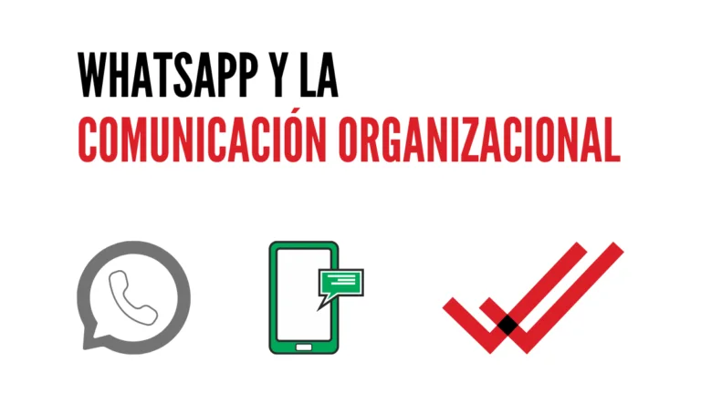 WhatsApp y la Comunicación Organizacional