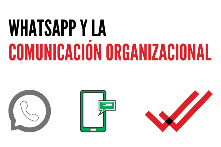 WhatsApp y la Comunicación Organizacional