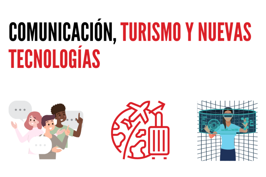 Comunicación, Turismo y Nuevas Tecnologías