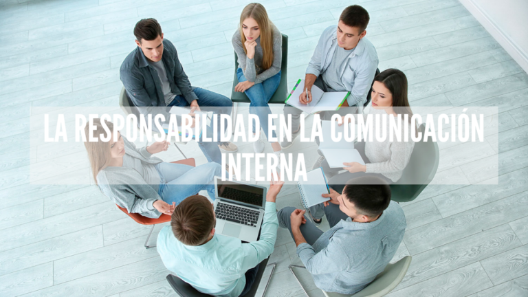 La Responsabilidad en la Comunicación Interna