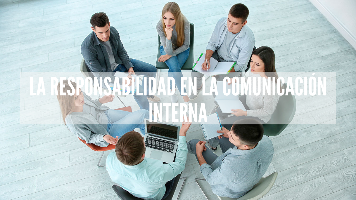 La Responsabilidad en la Comunicación Interna