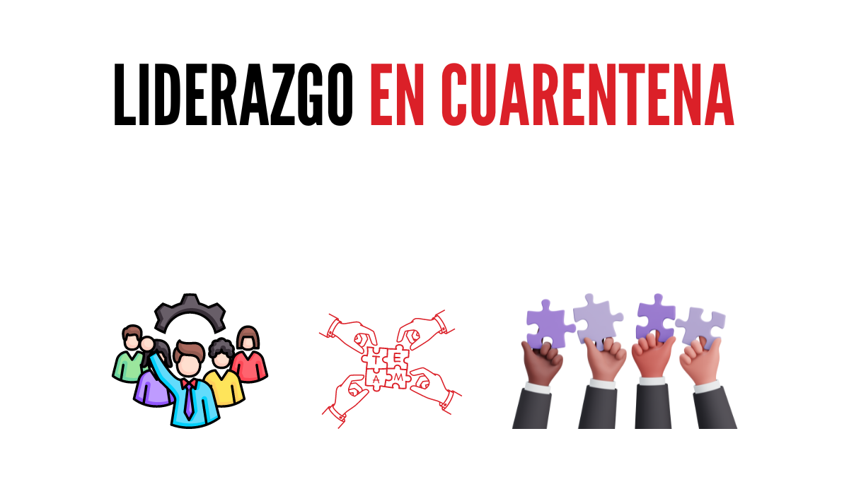 Liderazgo en cuarentena