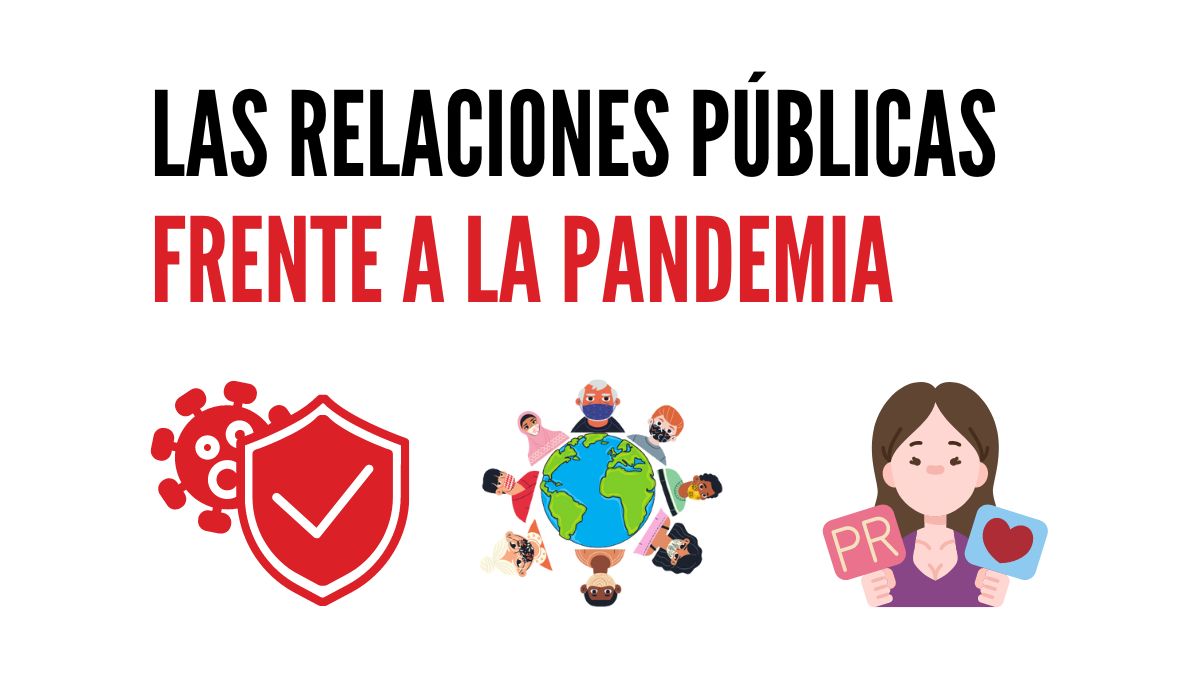 Las Relaciones Públicas frente a la Pandemia