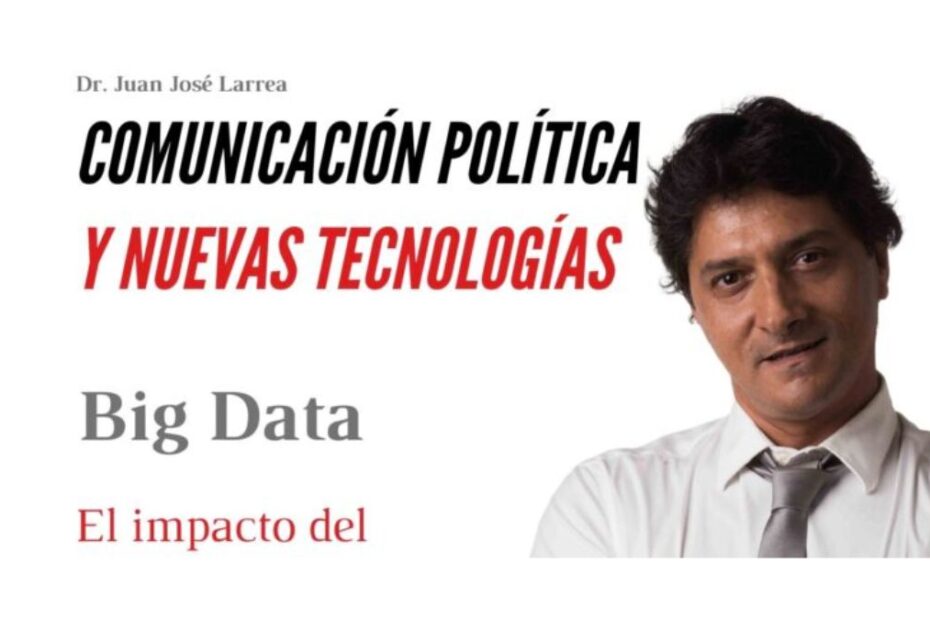 Comunicación Política, Big Data y el impacto del celular