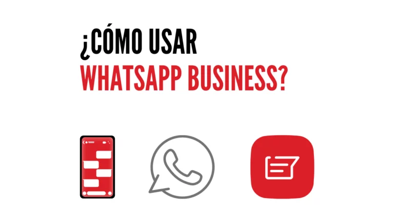 ¿Cómo usar WhatsApp Business?