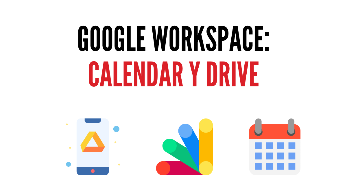 Google Workspace: calendar y drive