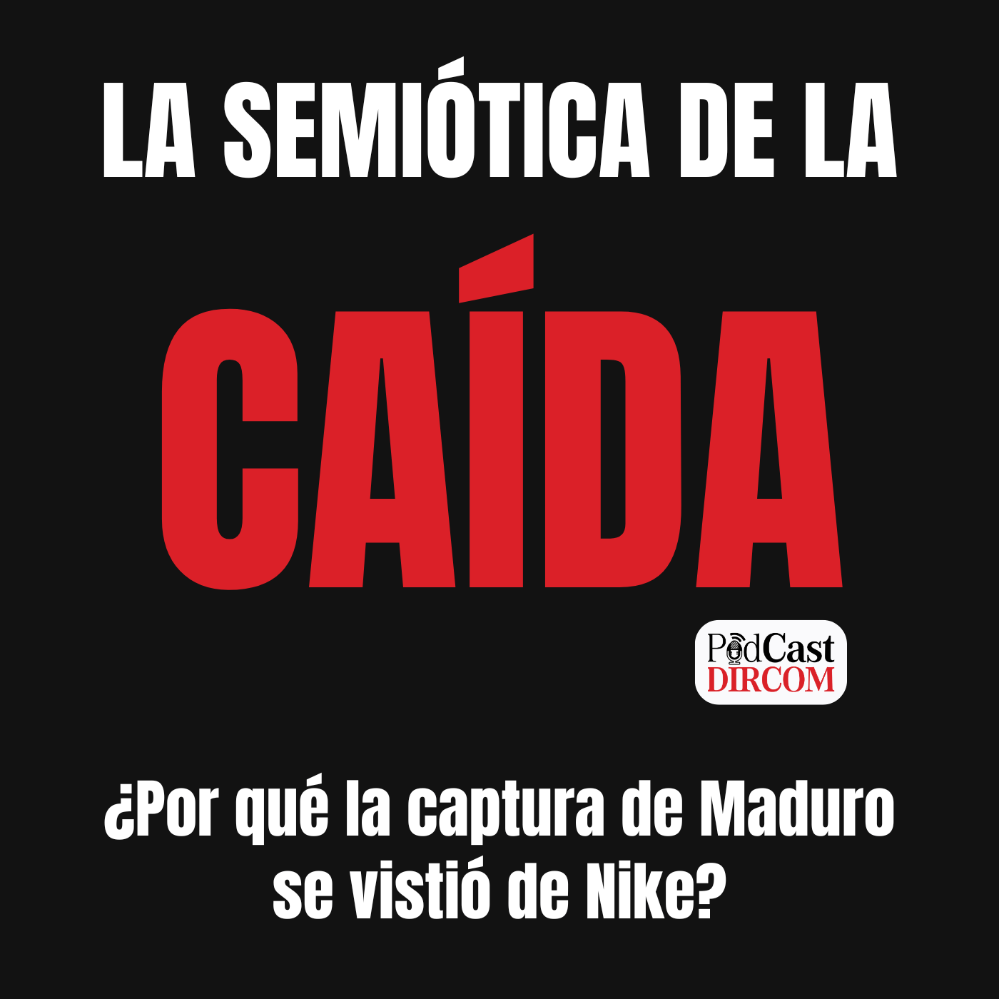 La semiótica de la caída: ¿Por qué la captura de Maduro se vistió de Nike?